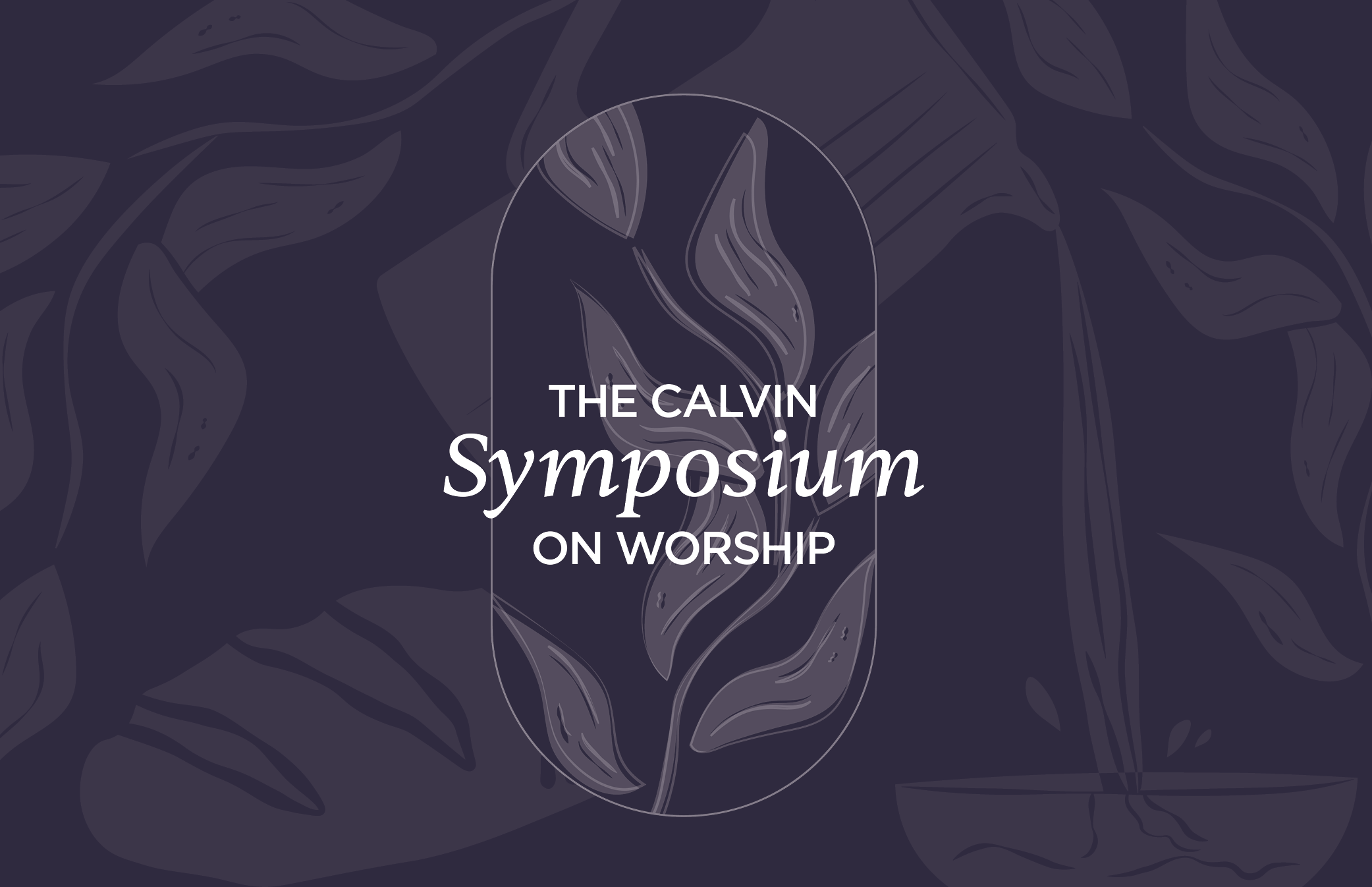 The Calvin Symposium on Worship